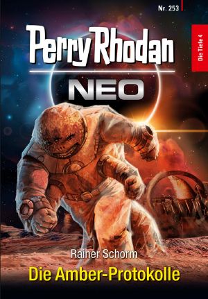 [Perry Rhodan - NEO 253] • Die Amber-Protokolle